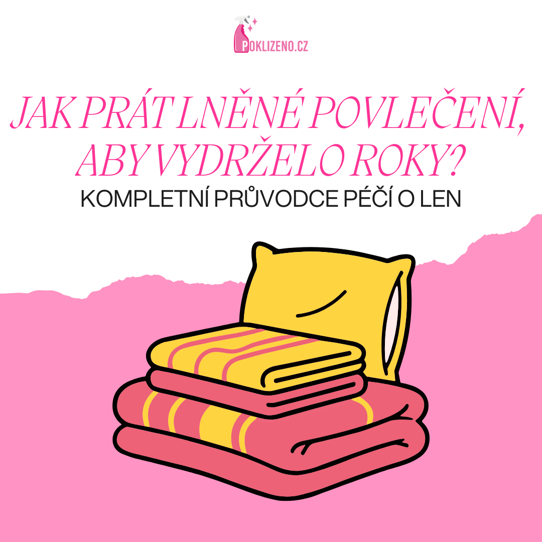 Jak prát lněné povlečení, aby vydrželo roky? Kompletní průvodce péčí o len