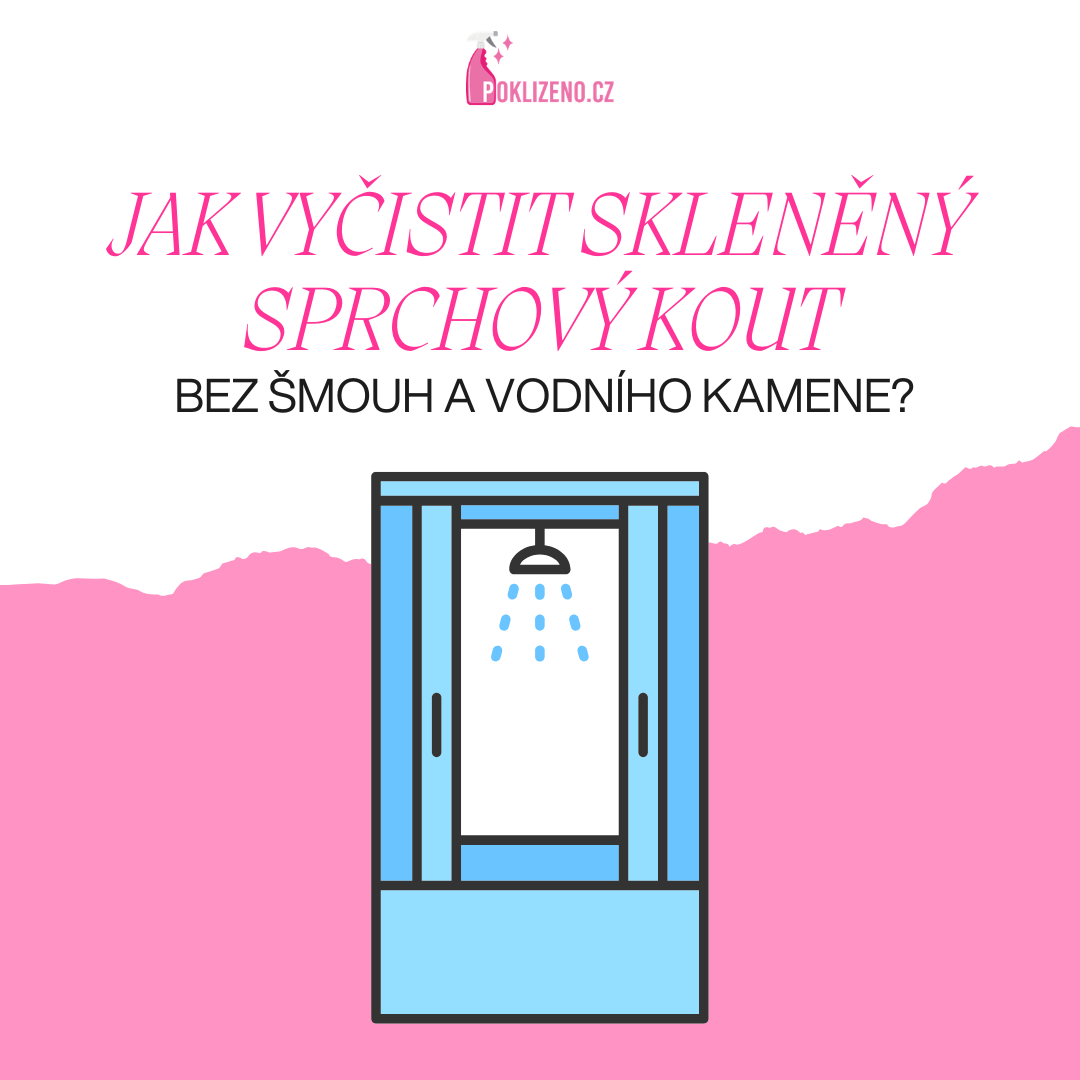 Jak vyčistit skleněný sprchový kout bez šmouh a vodního kamene?